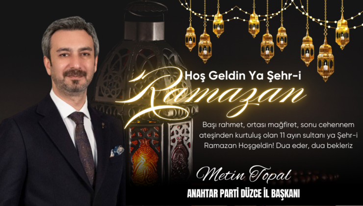 METİN TOPAL HOŞGELDİN RAMAZAN MESAJI